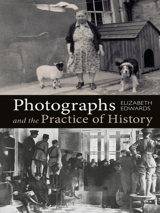 Title details for Photographs and the Practice of History by Elizabeth Edwards - Wait list